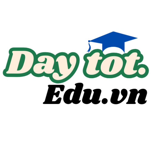 daytot.edu.vn – Dạy Tốt, học nhàn.